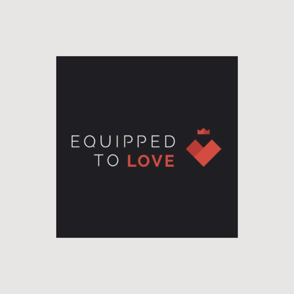 equipped to love